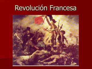 Revolución Francesa
 