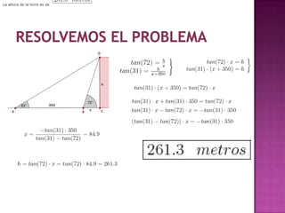 La altura de la torre es de
 