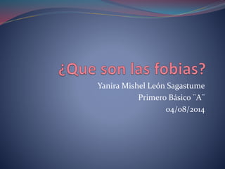 Yanira Mishel León Sagastume
Primero Básico ¨A¨
04/08/2014
 