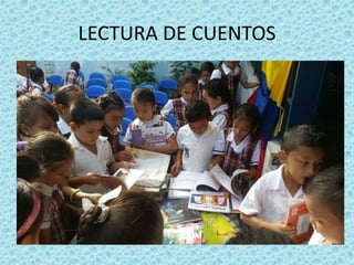 LECTURA DE CUENTOS
 