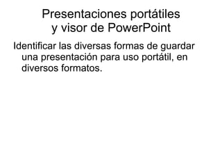 Presentaciones portátiles y visor de PowerPoint ,[object Object]