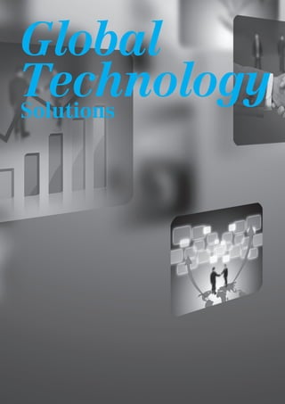 Global
TechnologySolutions
 