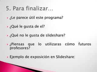 También podemos elegir si queremos que nuestro archivo sea publico, privado o solamente visible a los amigos.