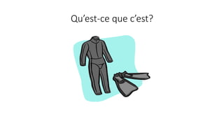 Qu’est-ce que c’est?
 
