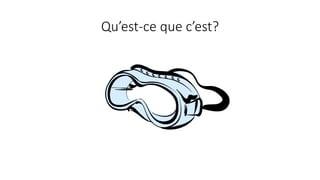 Qu’est-ce que c’est?
 