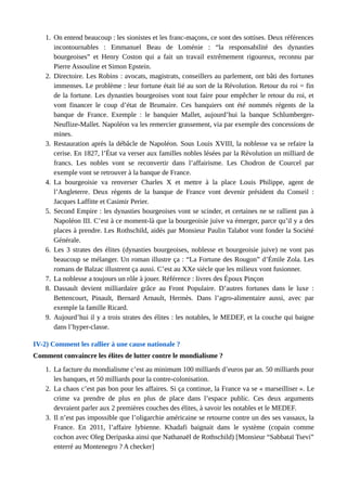 1. On entend beaucoup : les sionistes et les franc-maçons, ce sont des sottises. Deux références
incontournables : Emmanuel Beau de Loménie : “la responsabilité des dynasties
bourgeoises” et Henry Coston qui a fait un travail extrêmement rigoureux, reconnu par
Pierre Assouline et Simon Epstein.
2. Directoire. Les Robins : avocats, magistrats, conseillers au parlement, ont bâti des fortunes
immenses. Le problème : leur fortune était lié au sort de la Révolution. Retour du roi = fin
de la fortune. Les dynasties bourgeoises vont tout faire pour empêcher le retour du roi, et
vont financer le coup d’état de Brumaire. Ces banquiers ont été nommés régents de la
banque de France. Exemple : le banquier Mallet, aujourd’hui la banque Schlumberger-
Neuflize-Mallet. Napoléon va les remercier grassement, via par exemple des concessions de
mines.
3. Restauration après la débâcle de Napoléon. Sous Louis XVIII, la noblesse va se refaire la
cerise. En 1827, l’État va verser aux familles nobles lésées par la Révolution un milliard de
francs. Les nobles vont se reconvertir dans l’affairisme. Les Chodron de Courcel par
exemple vont se retrouver à la banque de France.
4. La bourgeoisie va renverser Charles X et mettre à la place Louis Philippe, agent de
l’Angleterre. Deux régents de la banque de France vont devenir président du Conseil :
Jacques Laffitte et Casimir Perier.
5. Second Empire : les dynasties bourgeoises vont se scinder, et certaines ne se rallient pas à
Napoléon III. C’est à ce moment-là que la bourgeoisie juive va émerger, parce qu’il y a des
places à prendre. Les Rothschild, aidés par Monsieur Paulin Talabot vont fonder la Société
Générale.
6. Les 3 strates des élites (dynasties bourgeoises, noblesse et bourgeoisie juive) ne vont pas
beaucoup se mélanger. Un roman illustre ça : “La Fortune des Rougon” d’Émile Zola. Les
romans de Balzac illustrent ça aussi. C’est au XXe siècle que les milieux vont fusionner.
7. La noblesse a toujours un rôle à jouer. Référence : livres des Époux Pinçon
8. Dassault devient milliardaire grâce au Front Populaire. D’autres fortunes dans le luxe :
Bettencourt, Pinault, Bernard Arnault, Hermès. Dans l’agro-alimentaire aussi, avec par
exemple la famille Ricard.
9. Aujourd’hui il y a trois strates des élites : les notables, le MEDEF, et la couche qui baigne
dans l’hyper-classe.
IV-2) Comment les rallier à une cause nationale ?
Comment convaincre les élites de lutter contre le mondialisme ?
1. La facture du mondialisme c’est au minimum 100 milliards d’euros par an. 50 milliards pour
les banques, et 50 milliards pour la contre-colonisation.
2. La chaos c’est pas bon pour les affaires. Si ça continue, la France va se « marseilliser ». Le
crime va prendre de plus en plus de place dans l’espace public. Ces deux arguments
devraient parler aux 2 premières couches des élites, à savoir les notables et le MEDEF.
3. Il n’est pas impossible que l’oligarchie américaine se retourne contre un des ses vassaux, la
France. En 2011, l’affaire lybienne. Khadafi baignait dans le système (copain comme
cochon avec Oleg Deripaska ainsi que Nathanaël de Rothschild) [Monsieur “Sabbataï Tsevi”
enterré au Montenegro ? A checker]
 