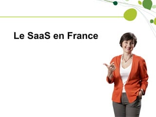 Le SaaS en France
 