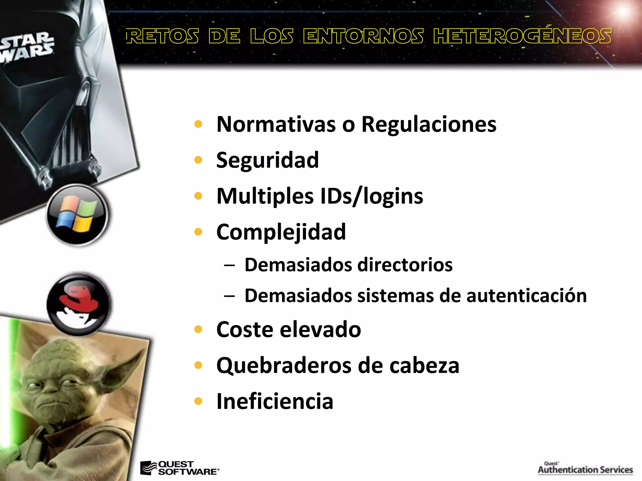 Retos de los entornos heterogéneosNormativas o Regulaciones
