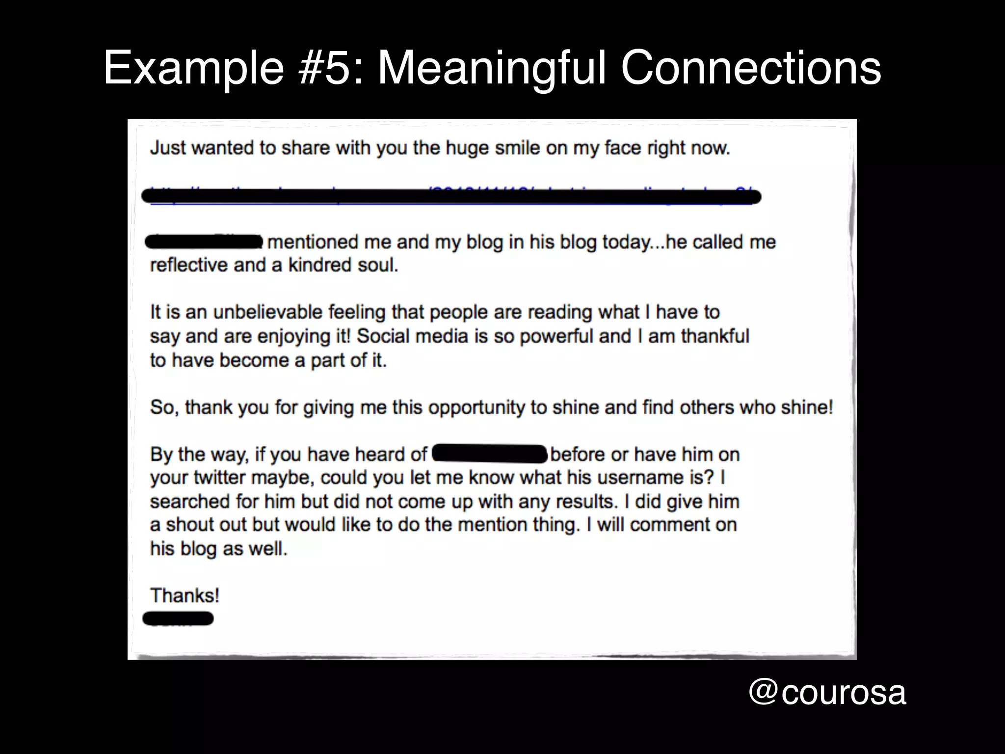 Example #5: Meaningful Connections




                            @courosa
 