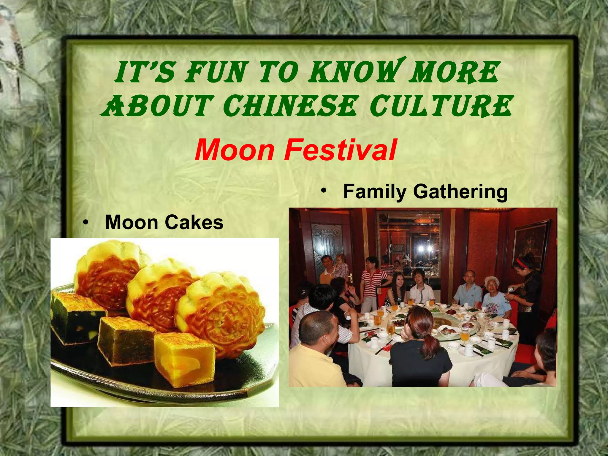It’s Fun to know more about Chinese Culture Moon Cakes Moon Festival Family Gathering 