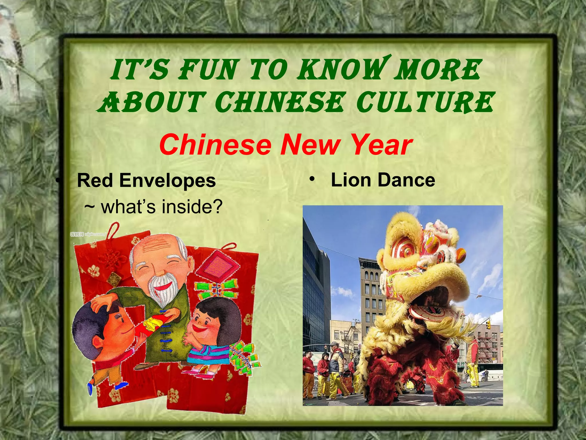 It’s Fun to know more about Chinese Culture Red Envelopes Chinese New Year Lion Dance ~ what’s inside? 