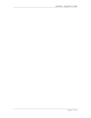 Interbits – SuperPro ® Web




              Página 11 de 1
 