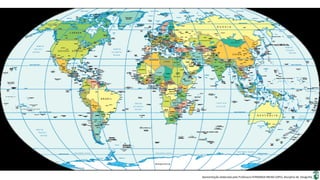 Apresentação elaborada pela Professora FERNANDA BRUM LOPES, disciplina de Geografia
 