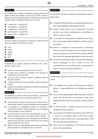 22
                                                                                                                      UnB/CESPE – BRB

Acerca da organização e da segurança da informação em meio                       A esposa, o filho e a filha de Marcos são correntistas de
eletrônico, julgue os próximos itens.                                  uma mesma agência do BRB. Certo dia, entregaram os cartões
                                                                       magnéticos a Marcos para sacar dinheiro de suas contas, que têm as
   Confidencialidade, um dos princípios básicos da segurança da
                                                                       senhas de números 201001, 201002 e 201003, e os códigos de três
     informação, tem como característica garantir que uma
                                                                       letras BRB, RBB e BBR. Marcos sabia a quem pertencia cada
     informação não seja alterada durante o seu trânsito entre o
                                                                       cartão e lembrava-se das senhas e dos códigos, mas não das
     emissor e o destinatário.
                                                                       associações entre cartões, senhas e códigos. Ele recordava apenas
   Os worms são pouco ofensivos, pois referem-se ao envio            que a senha do cartão da esposa era 201001 e o código de três letras
     automático de mensagens indesejadas de correio eletrônico a       associado à senha 201002 era BBR. Marcos decidiu telefonar para
     um grande número de destinatários, que não as solicitaram ou      casa e obteve a informação de que o código do cartão da conta do
     que tiveram seus endereços eletrônicos copiados de um sítio       filho era RBB.
     pirata.
                                                                       Com base nessas informações, julgue os itens a seguir.
   Em um ambiente computacional, a perda das informações por
     estragos causados por vírus, invasões indevidas ou intempéries       A senha do cartão do filho de Marcos é 201003.
     pode ser amenizada por meio da realização de cópias de               O código do cartão da filha de Marcos é BRB.
     segurança (backup) periódicas das informações, as quais
                                                                          Marcos não tinha necessidade de telefonar para casa. As
     podem ser feitas da máquina do usuário, de servidores e de
                                                                            informações de que dispunha eram suficientes para que
     todos os demais dispositivos de armazenamento, local ou
                                                                            encontrasse as associações, sem a referida informação do
     remoto, de dados.
                                                                            código do cartão do filho.
         Sérgio e Carla chegam ao autoatendimento de uma agência
                                                                          Considerando-se que, no banco de dados dos clientes do banco
bancária para sacarem, respectivamente, R$ 430,00 e R$ 210,00.
                                                                            BRB, existam pelo menos 35 contas-correntes cujos códigos de
Nessa agência, estão em operação 10 caixas automáticos, todos
                                                                            três letras usam apenas as letras B e R, que apenas um
indicando, na tela, que contêm notas de 5, 10, 20 e 50 reais. No
                                                                            correntista use o código BBB e que, no máximo, três
entanto, efetivamente, 2 deles contêm apenas notas de 10 reais, 3
                                                                            correntistas usem o código BRB, então existem pelo menos
contêm somente notas de 20 reais, e os demais contêm notas de
                                                                            cinco correntistas do BRB com o mesmo código de três letras,
todos os valores indicados na tela. Nos caixas, existem notas
                                                                            usando apenas as letras B e R.
suficientes para os saques, cada um deles tem fila individual, e
Sérgio e Carla tomaram filas de caixas diferentes.                      4#5%70*1


Considerando a situação hipotética apresentada, julgue os itens que
se seguem.

   A quantidade de escolhas de pares de filas diferentes
     disponíveis para o casal Sérgio e Carla é superior a 100.
   A quantidade de escolhas de pares de filas diferentes
     disponíveis para Sérgio e Carla tal que ambos consigam
     realizar os saques desejados é maior que 20.
   A quantidade de escolhas de pares de filas diferentes
     disponíveis para Sérgio e Carla tal que pelo menos um deles
     não consiga fazer o saque é menor que 20.
   Considere que as senhas de banco de Sérgio e de Carla sejam
     compostas de uma primeira parte numérica de 6 algarismos que
     assumem valores de 0 a 9 e uma segunda parte constituída de
     três letras entre as 26 letras do alfabeto. Considere ainda que
     as partes alfabéticas das senhas de Sérgio e Carla sejam,
     respectivamente, TMW e SLZ, e que não sejam permitidas
     senhas numéricas com todos os números iguais. Nessa
     situação, o número total de senhas possíveis nesse banco cuja
     parte alfabética não contenha nenhuma das letras existentes na
     senha de Sérgio ou na de Carla é menor que 8 bilhões.

%CTIQ  #WZKNKCT FG 'PHGTOCIGO FQ 6TCDCNJQ                                                                                           ŌŌ

                                                 www.pciconcursos.com.br
 
