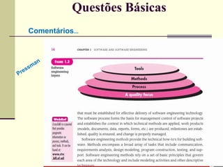 Questões Básicas 
Comentários... 
 