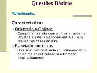 Questões Básicas 
Relembrando... 
 