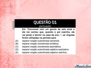 QUESTÃO 01
pontuação
 