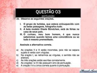 QUESTÃO 03
pontuação
 