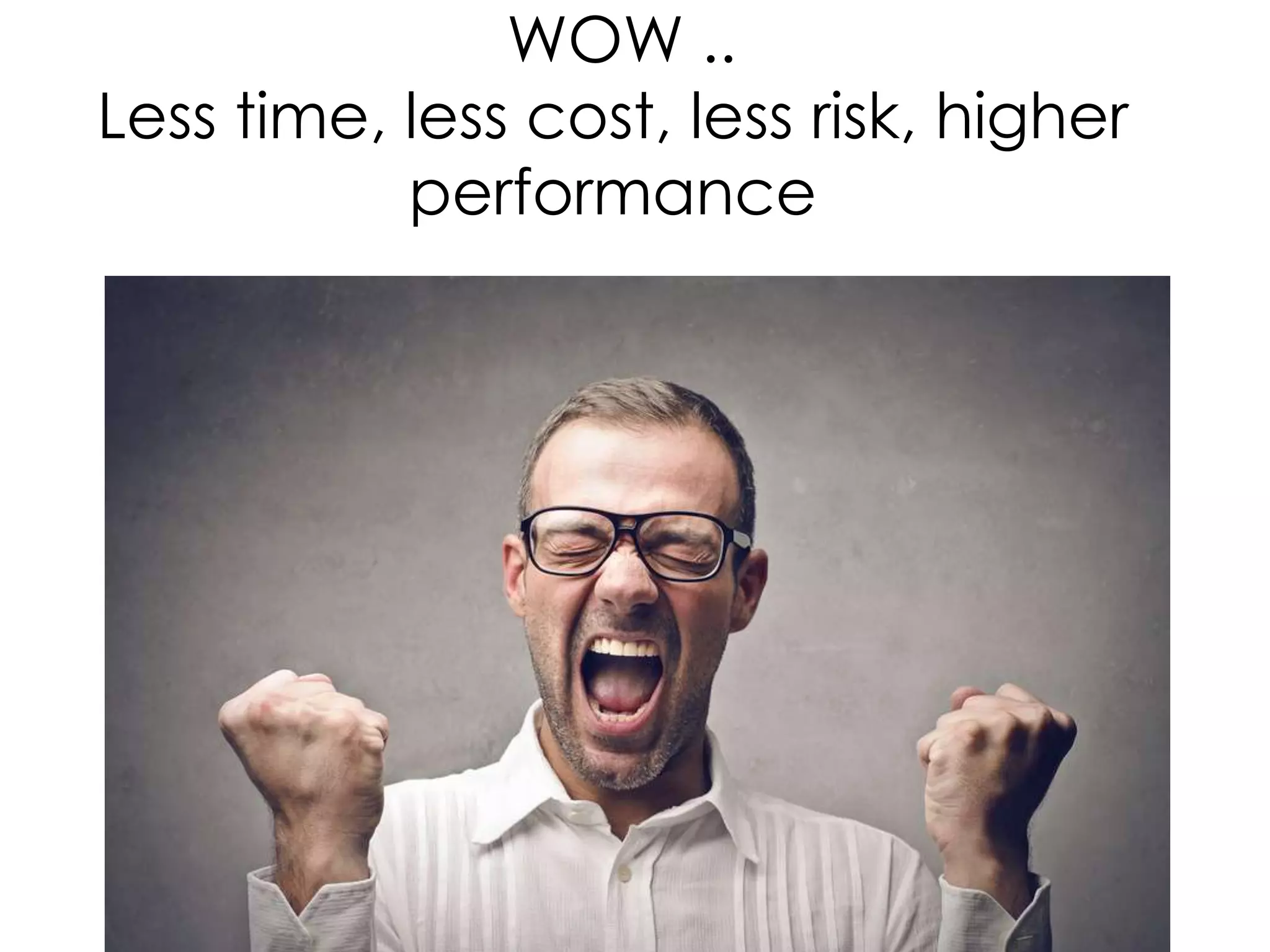 University of Winnipeg Science Complex
& Richardson College for the Environment
University of Winnipeg Science Complex
& Richardson College for the Environment
WOW ..
Less time, less cost, less risk, higher
performance
Technique/Tool: Value Stream Mapping
 