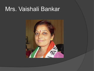 Mrs. Vaishali Bankar
 
