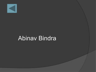 Abinav Bindra
 