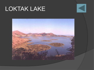 LOKTAK LAKE
 