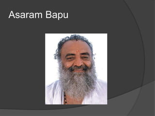 Asaram Bapu
 