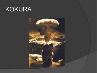 KOKURA
 
