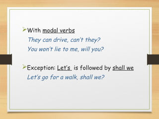 Modal Tag Questions Question Tags Grammar: Uso y Ejemplos Básicos | PPTX