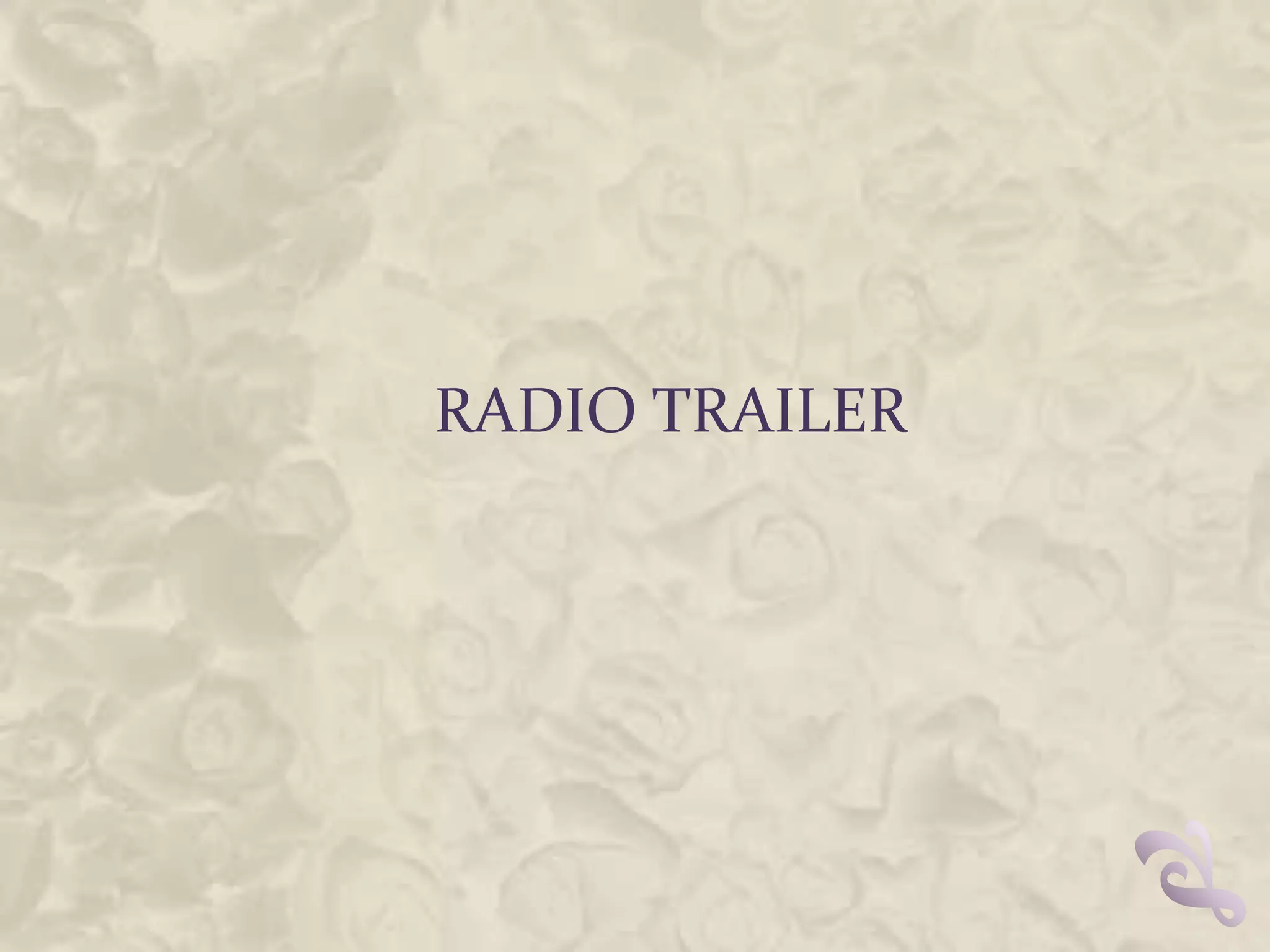 RADIO TRAILER
 