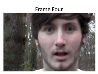 Frame Four

 