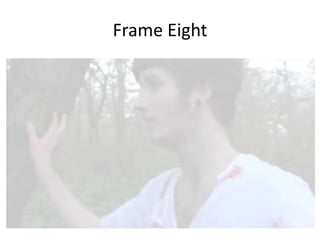 Frame Eight

 