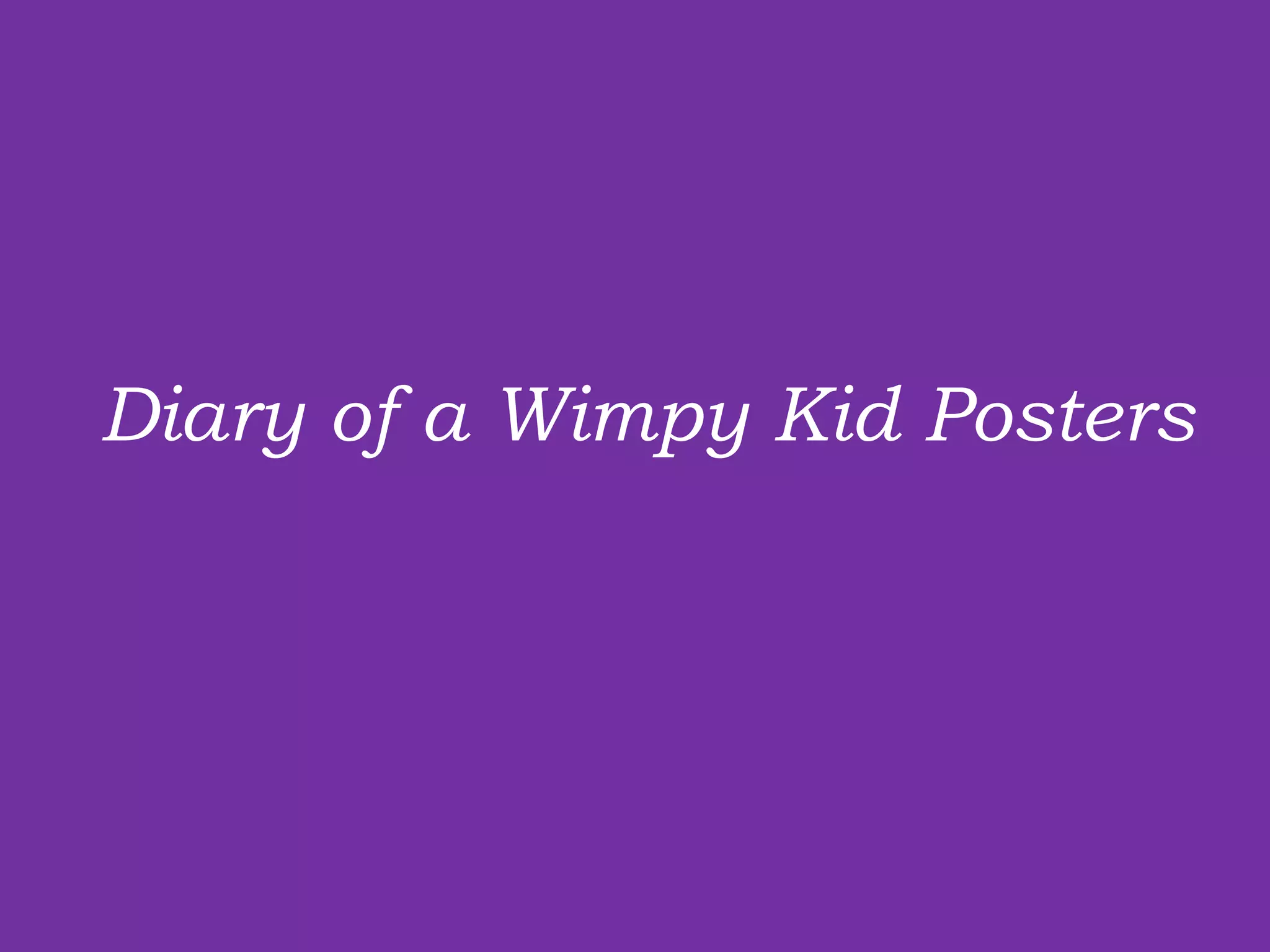 Diary of a Wimpy Kid Posters  