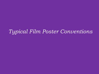 Typical Film Poster Conventions 