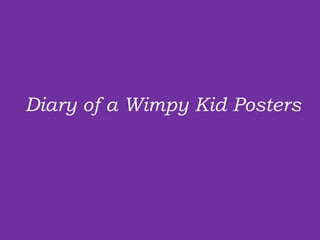 Diary of a Wimpy Kid Posters  