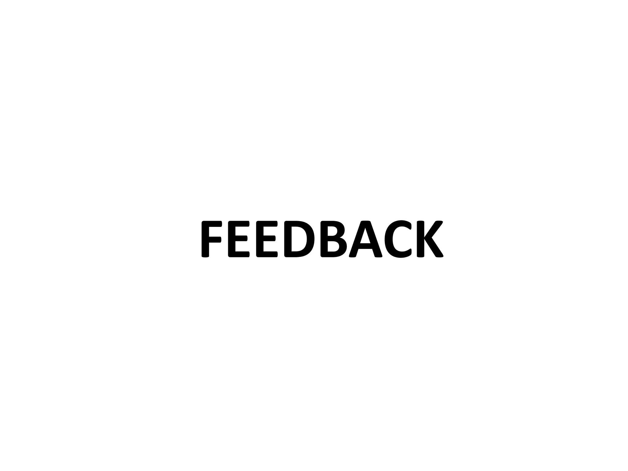 FEEDBACK
 