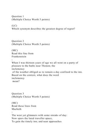 Question 1 (Multiple Choice Worth 5 points)(LC)Which synonym.docx