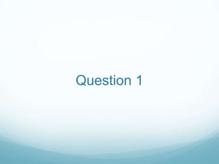 Question 1

 