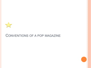 CONVENTIONS OF A POP MAGAZINE
-FONT COVER

 