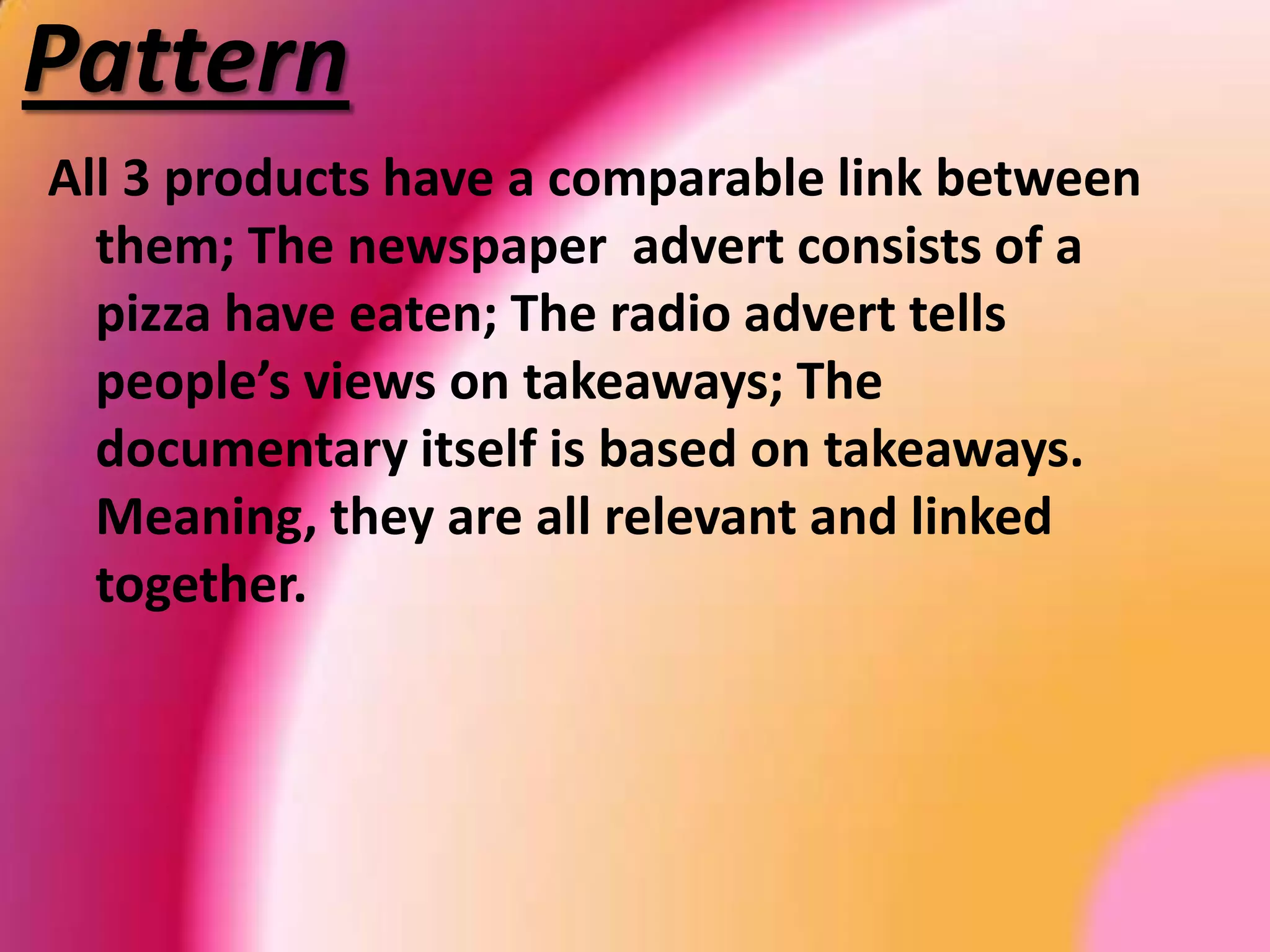 SoundWe have used the same song for both our main product and radio advert. We have the song ‘Take me out’ adjusted to be the music beds of both products. Once again, it is consistently playing throughout the radio advertisement, however it is scarcely heard. We have used voxpops and interviews within the radio advert. This allows the viewers to get an insight of the documentary. Our documentary does not give every information out, which is discussed within the product. However, this is a good point as it keeps the audience keen and wanting to know more. With the use of the voxpops and general people’s views on the topic, it makes the viewers more interested due to the voice of the general public and allows them to relate towards the interviewee’s opinions. 