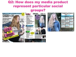 Q2: How does my media product
represent particular social
groups?
 