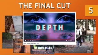 THE FINAL CUT
5
 