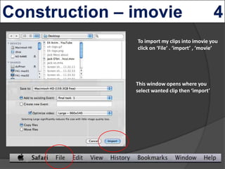 To import my clips into imovie you
click on ‘File’ . ‘import’ , ‘movie’




This window opens where you
select wanted clip...