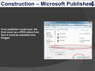 From publisher I could save the
front cover as a JPEG where from
here it could be uploaded onto
blogger.
 