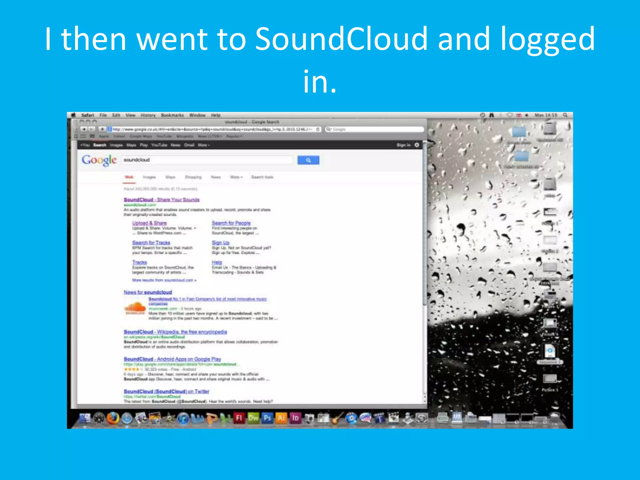 I then went to SoundCloud and logged
                  in.
 