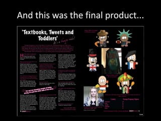 And this was the final product...
 