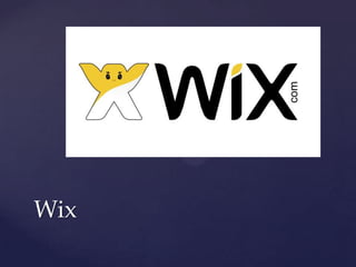 Wix
 
