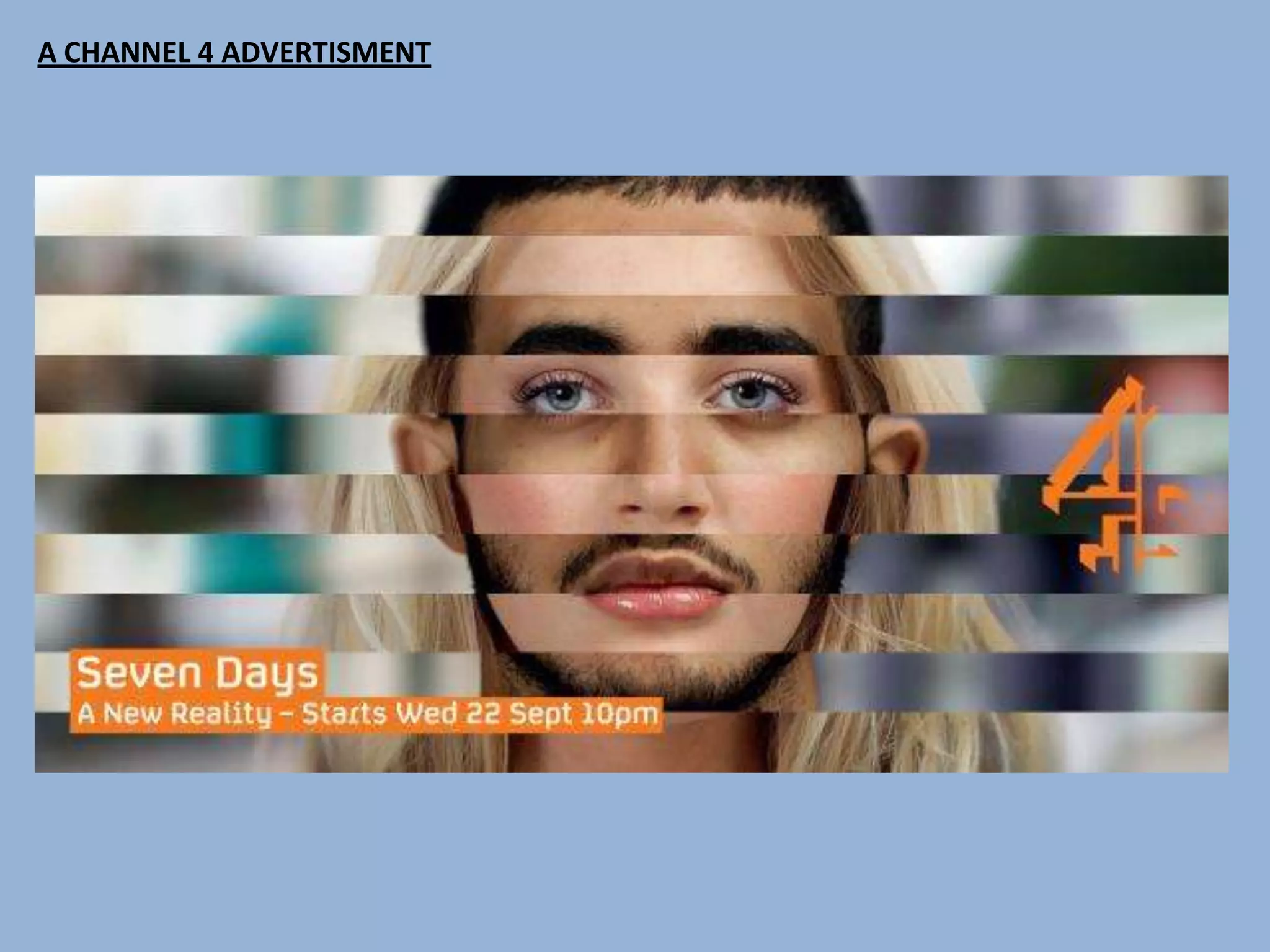 A CHANNEL 4 ADVERTISMENT
 