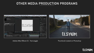 OTHER MEDIA PRODUCTION PROGRAMS
Adobe After Effects CC - Text wiggle Thumbnail created on Photoshop
 