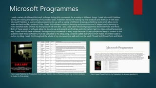 Microsoft Programmes
I used a variety of different Microsoft software during this coursework for a variety of different th...